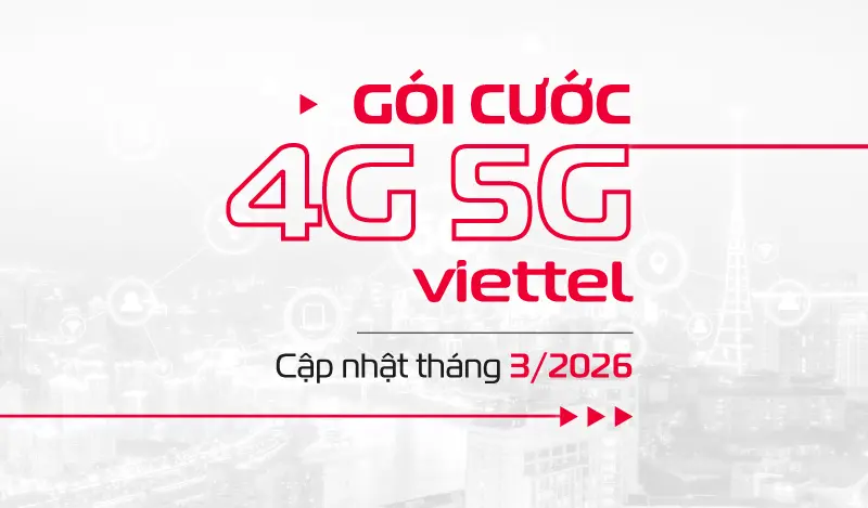 Gói Cước Viettel Tháng 3/2026 – Đăng Ký 4G 5G Viettel Giá Rẻ Nhất 1 3