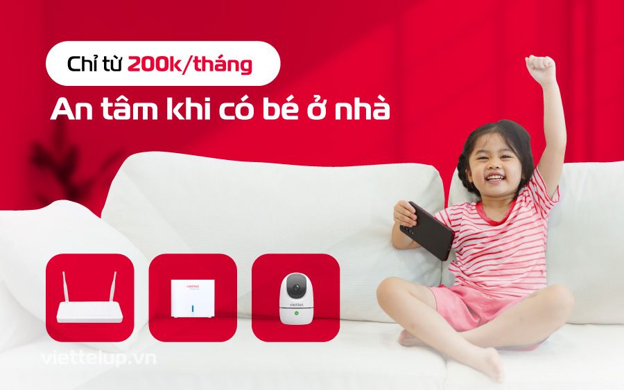 Tổng hợp gói cước Internet Camera AI dành cho gia đình có trẻ nhỏ tốt nhất 2026 1 viettelup5